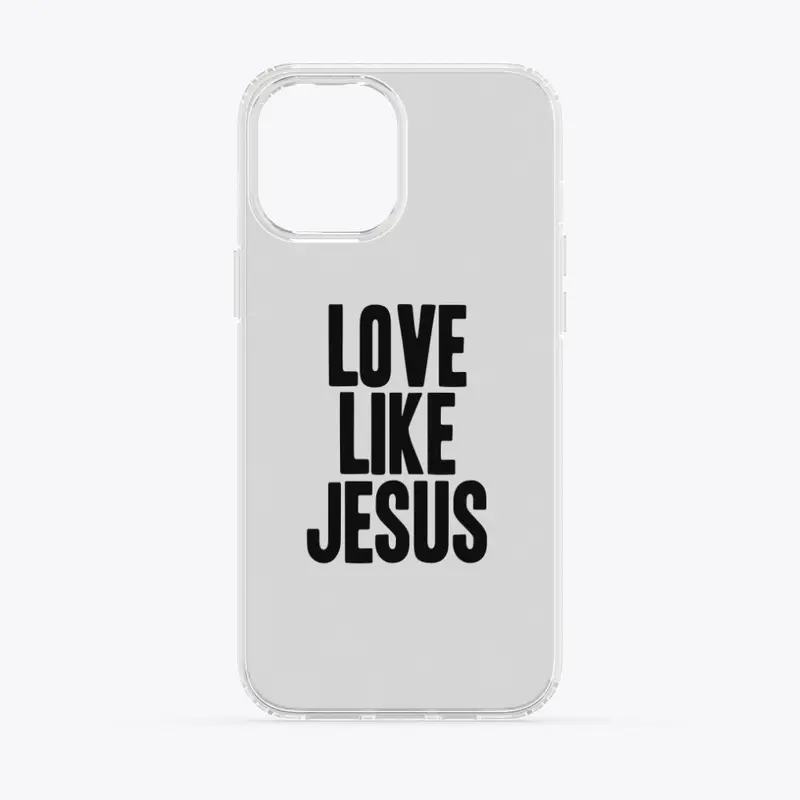 LOVE LIKE JESUS 